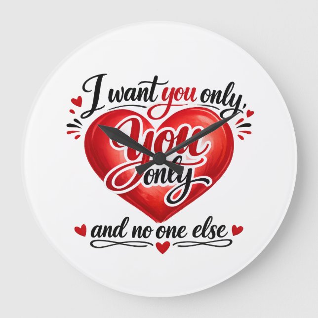 You Only ❤️ Large Clock (Front)