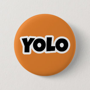 You only live once 6 cm round badge