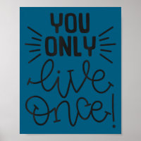 You Only Live Once Insrational Motivational Advent