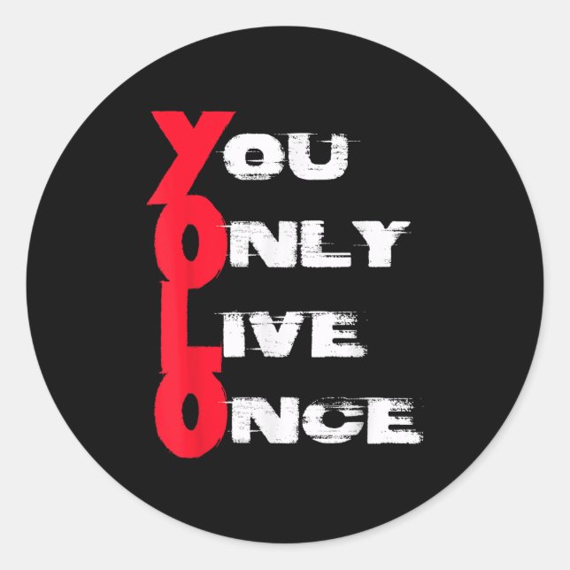 You Only Live Once _ Motivation Quote _ Insration  Classic Round Sticker (Front)