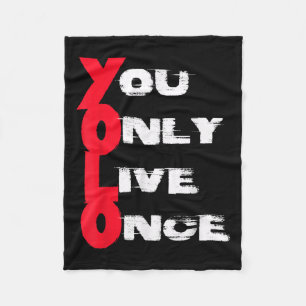 You Only Live Once _ Motivation Quote _ Insration  Fleece Blanket