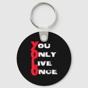 You Only Live Once _ Motivation Quote _ Insration  Key Ring