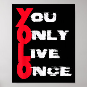 You Only Live Once _ Motivation Quote _ Insration Poster