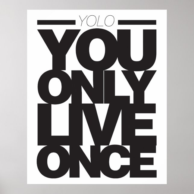 You only live once poster (Front)