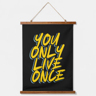 YOU ONLY LIVE ONCE TYPOGRAPHY TEXT QUOTES HANGING TAPESTRY