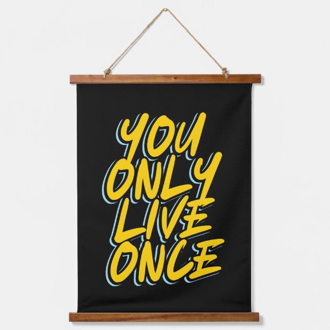 YOU ONLY LIVE ONCE TYPOGRAPHY TEXT QUOTES HANGING TAPESTRY (Front)