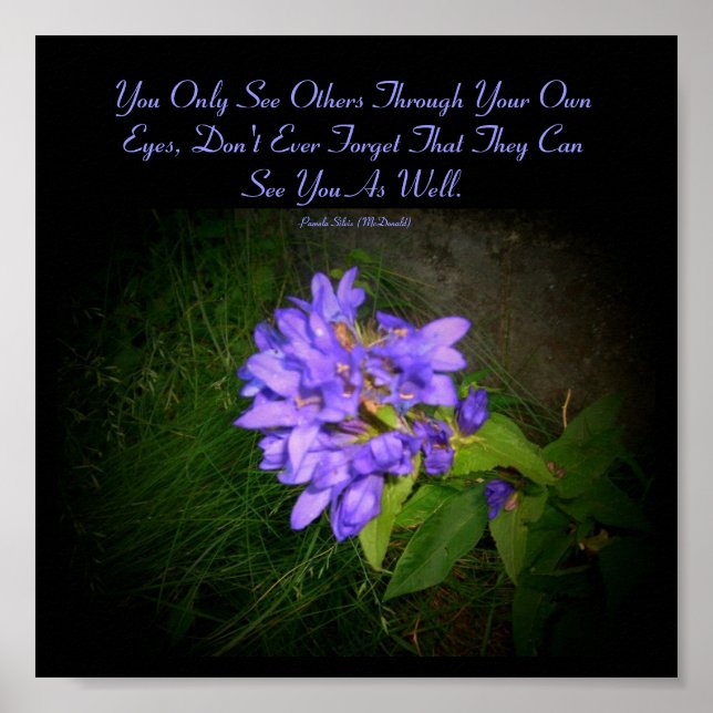 You Only See Others Through Your...Quote Poster (Front)
