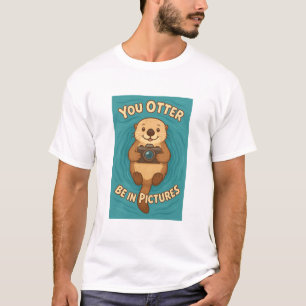 You Otter Be in Pictures – Camera-Loving Sea Otter T-Shirt