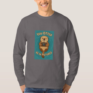 You Otter Be in Pictures Cute Sea Otter  w/Camera  T-Shirt