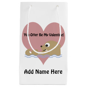 You Otter Be My Valentine Small Gift Bag