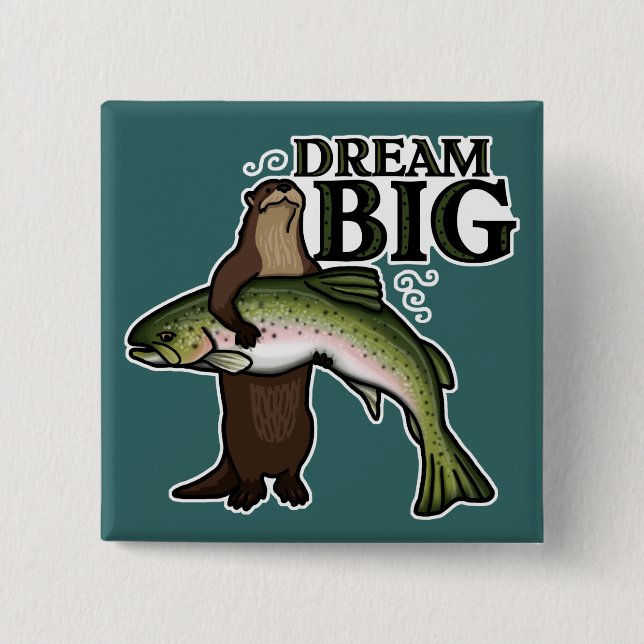 You Otter Dream Big 15 Cm Square Badge (Front)