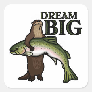 You Otter Dream Big Square Sticker