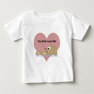 You Otter Love Me Baby T-Shirt