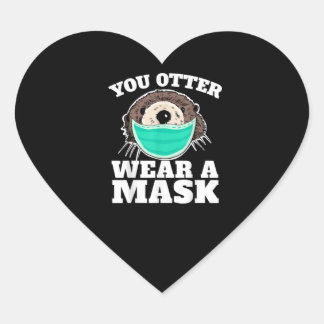 You Otter Wear Mask funny Otter Social Distancing Heart Sticker