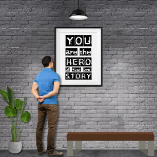 You Own Story Hero Black and White Motivational Poster