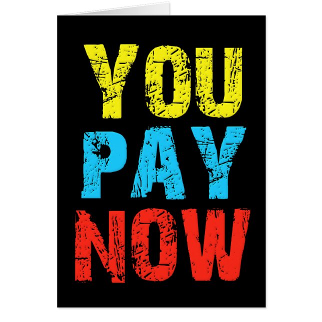 You Pay Now (Front)