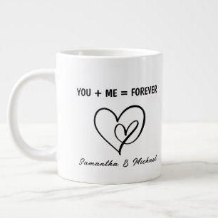 You Plus Me Equals Forever Valentine's Day Large Coffee Mug