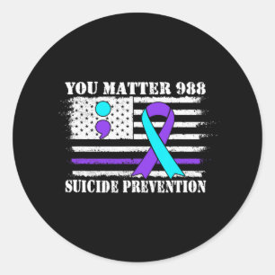 You Problem 988 Suicide Prevention American Flag A Classic Round Sticker