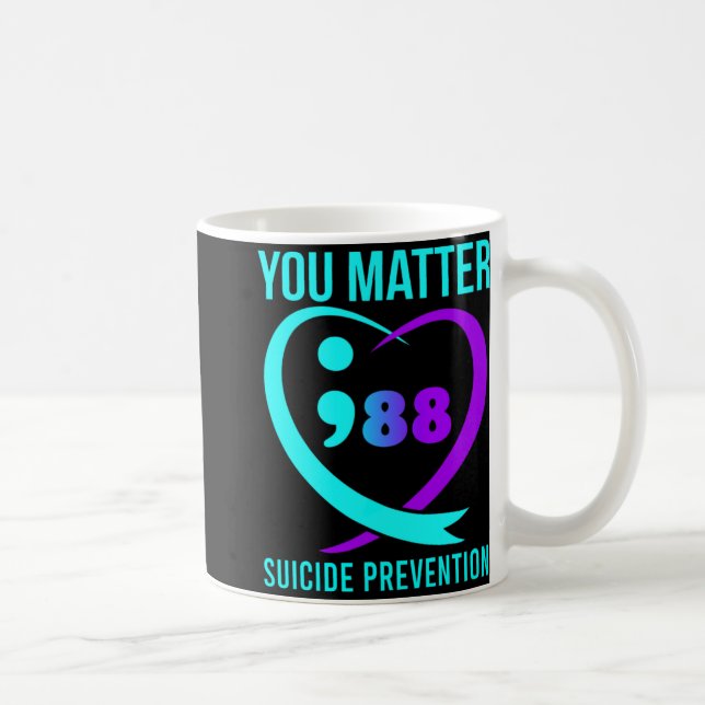 You Problem 988 Suicide Prevention Awareneess  Coffee Mug (Right)