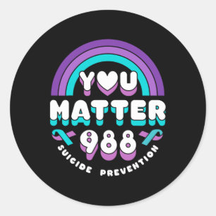 You Problem 988 Suicide Prevention Awareness Rainb Classic Round Sticker