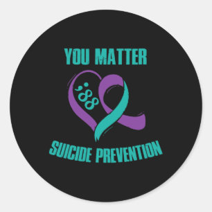 You Problem 988 Suicide Prevention Awareness Ribbo Classic Round Sticker