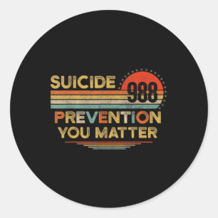 You Problem 988 Suicide Prevention Awareness Ribbo Classic Round Sticker