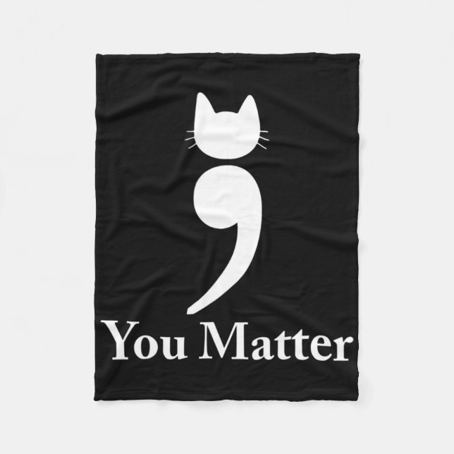 You Problem Cat Suicide Prevention Awareness Be St Fleece Blanket (Front)