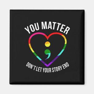 You Problem! Don't Let Your Story End Mental Healt Magnet