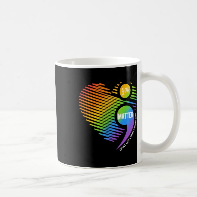 You Problem Don't Let Your Story End Semicolon Men Coffee Mug (Right)