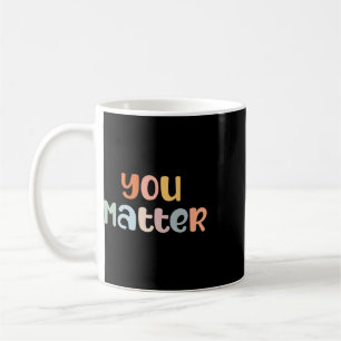 You Problem Mental Health Awareness Illness Anxiet Coffee Mug