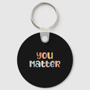 You Problem Mental Health Awareness Illness Anxiet Key Ring