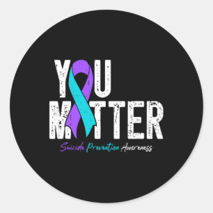 You Problem Mental Health Suicide Prevention Aware Classic Round Sticker