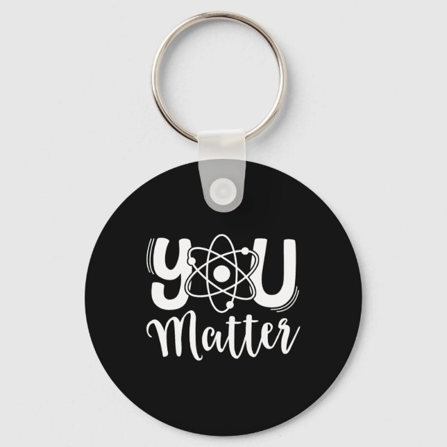 You Problem Science Teacher Chemistry Biology Kind Key Ring (Front)