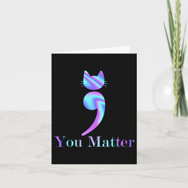 You Problem Semicolon Cat Suicide Awareness  Card (Front)