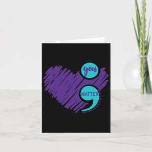 You Problem Semicolon Suicide Awareness Suicide Pr Card