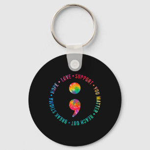 You Problem Semicolon Suicide Prevention Awareness Key Ring