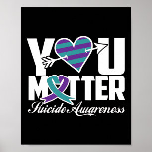 You Problem Suicide Awareness Purple And Teal Ribb Poster