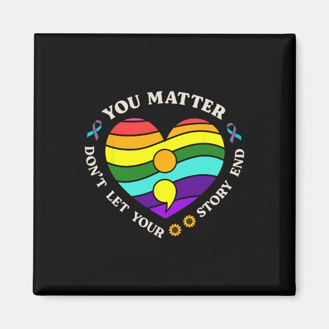 You Problem Suicide Prevention Awareness Rainbow H Magnet (Front)