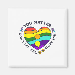 You Problem Suicide Prevention Awareness Rainbow H Magnet