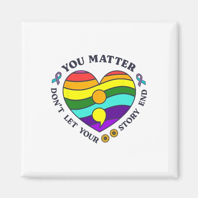 You Problem Suicide Prevention Awareness Rainbow H Magnet (Front)