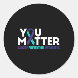 You Problem Suicide Prevention Awareness Support D Classic Round Sticker