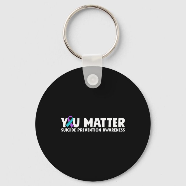 You Problem Suicide Prevention Awareness Teal Purp Key Ring (Front)