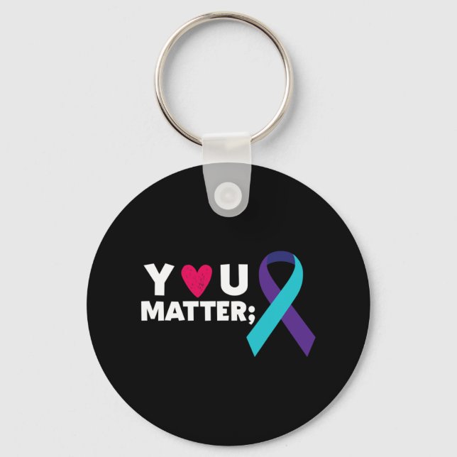 You Problem Suicide Prevention Awareness Teal Purp Key Ring (Front)