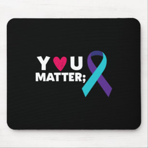 You Problem Suicide Prevention Awareness Teal Purp Mouse Pad
