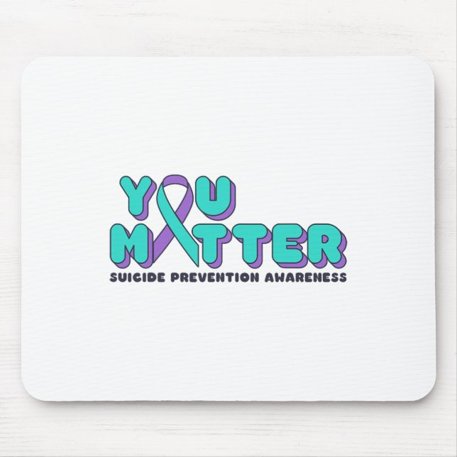 You Problem Suicide Prevention Awareness Teal Purp Mouse Pad (Front)