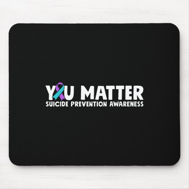 You Problem Suicide Prevention Awareness Teal Purp Mouse Pad (Front)