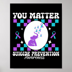 You Problem Suicide Prevention Awareness Women  Poster