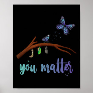 You Problem Suicide Prevention Butterfly Transform Poster