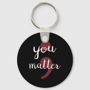You Problem Suicide Prevention Key Ring