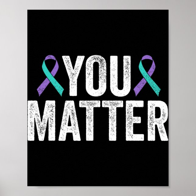 You Problem - Suicide Prevention Teal Purple Aware Poster (Front)